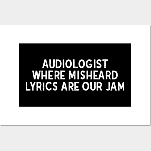 Audiologist Where Misheard Lyrics Are Our Jam Posters and Art